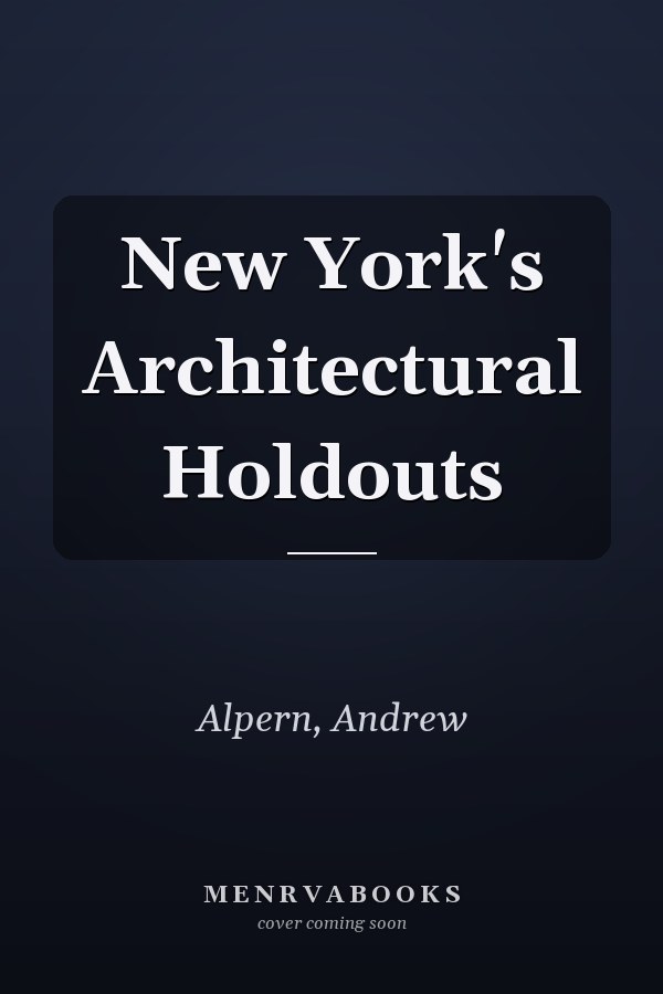 New York's Architectural Holdouts