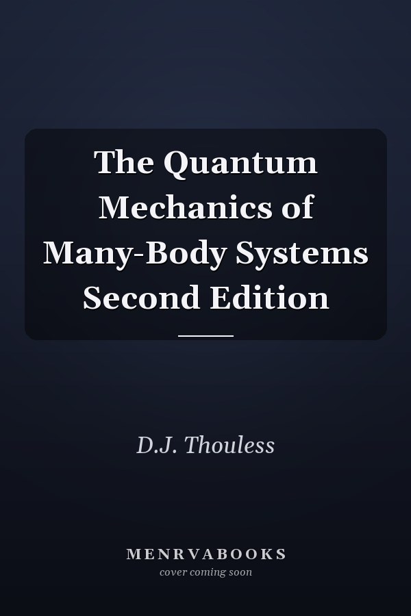 The Quantum Mechanics of Many-Body Systems Second Edition