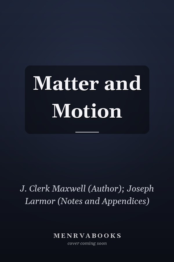 Matter and Motion