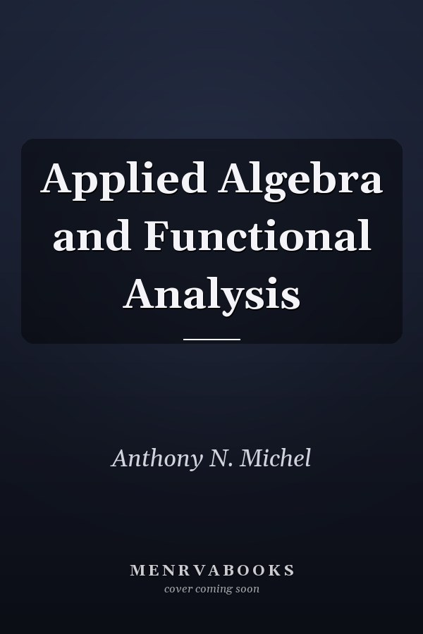 Applied Algebra and Functional Analysis