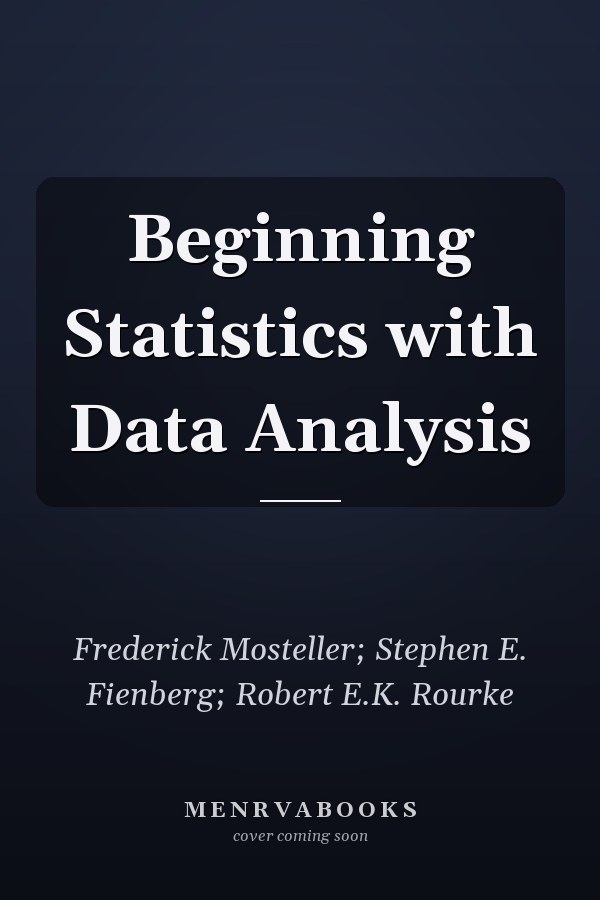 Beginning Statistics with Data Analysis