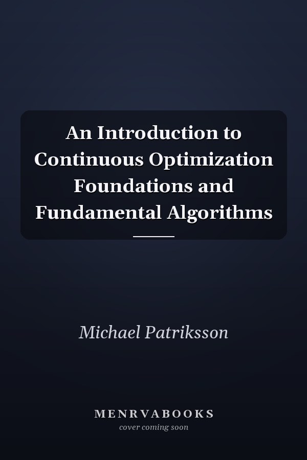 An Introduction to Continuous Optimization Foundations and Fundamental Algorithms