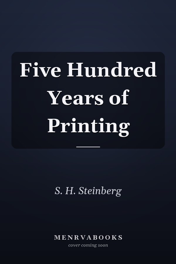 Five Hundred Years of Printing