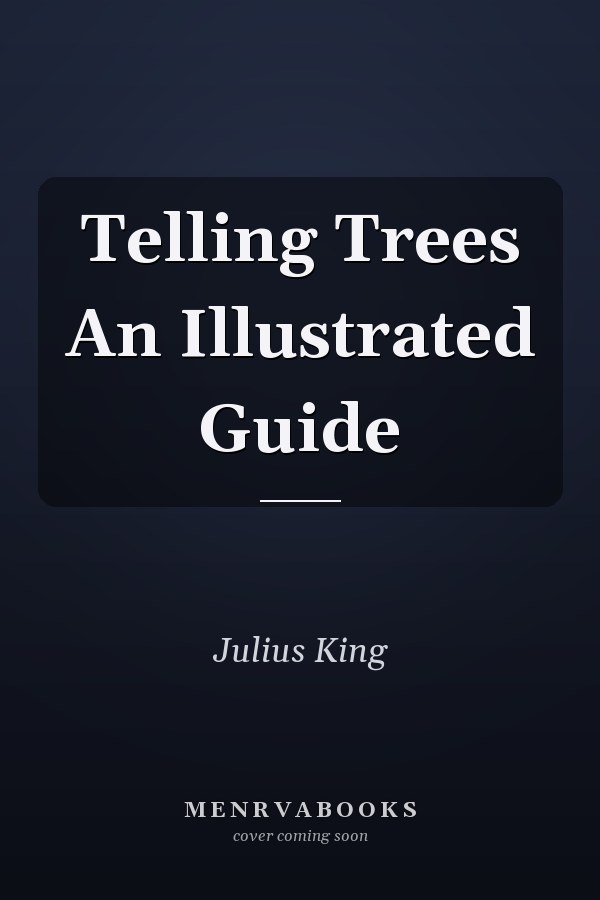 Telling Trees An Illustrated Guide