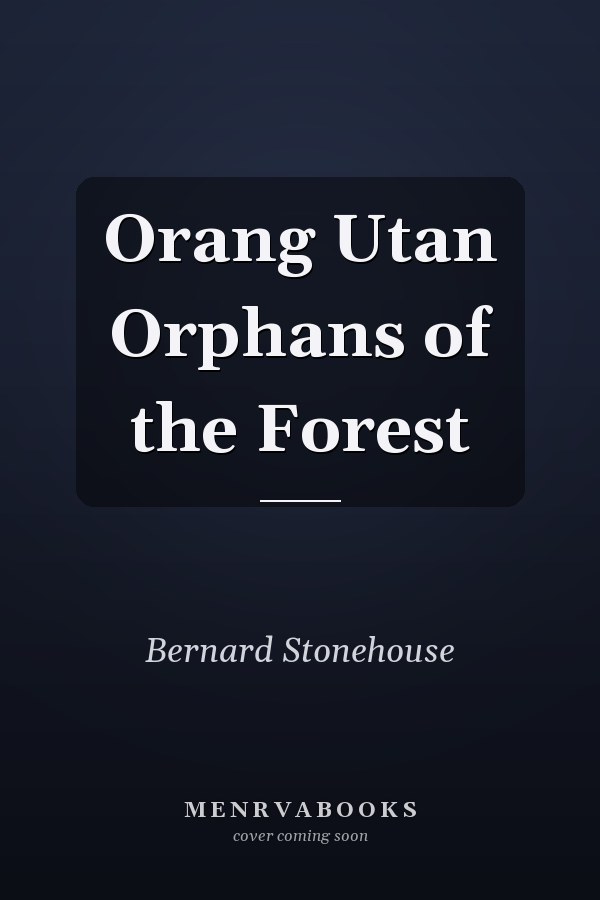 Orang Utan Orphans of the Forest