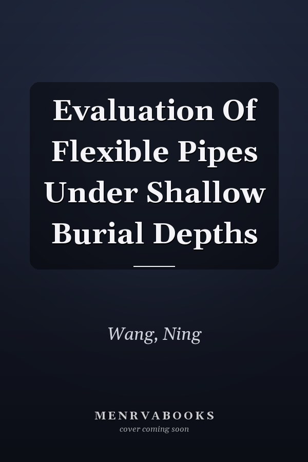 Evaluation Of Flexible Pipes Under Shallow Burial Depths