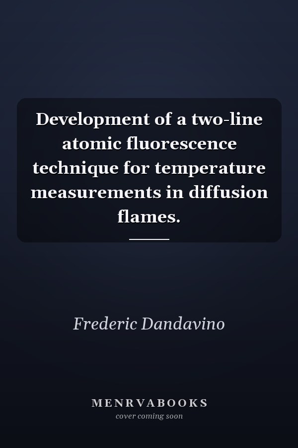 Development of a two-line atomic fluorescence technique for temperature measurements in diffusion flames.