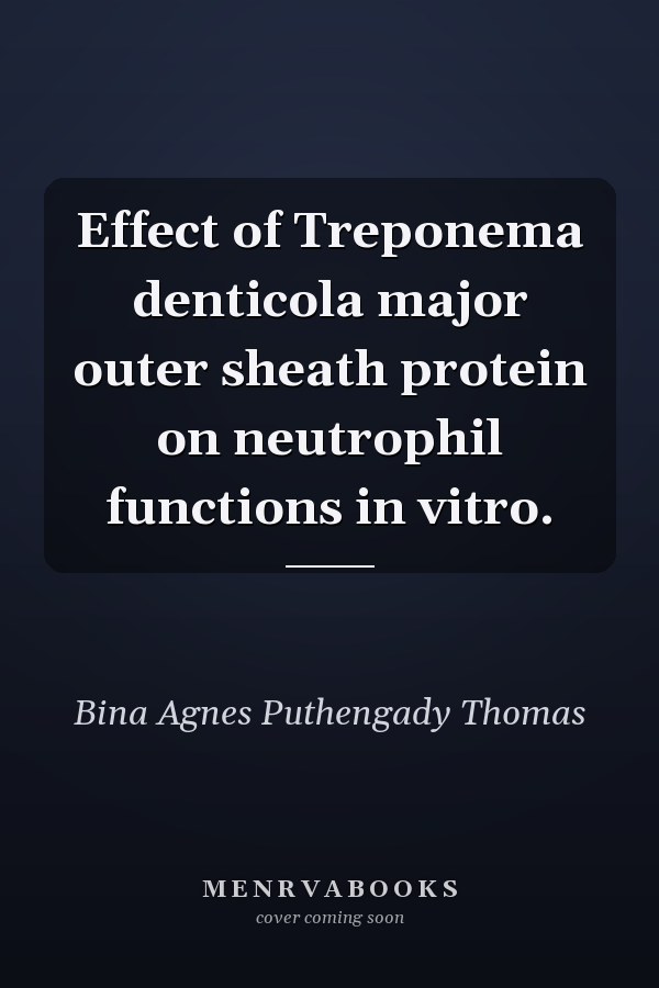 Effect of Treponema denticola major outer sheath protein on neutrophil functions in vitro.