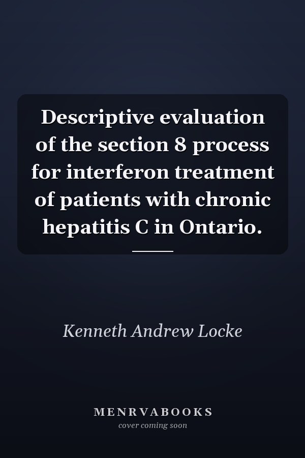 Descriptive evaluation of the section 8 process for interferon treatment of patients with chronic hepatitis C in Ontario.