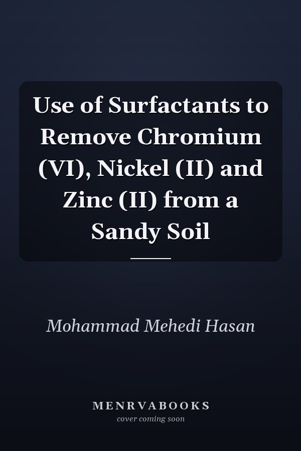 Use of Surfactants to Remove Chromium (VI), Nickel (II) and Zinc (II) from a Sandy Soil