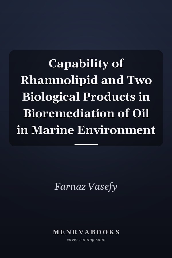 Capability of Rhamnolipid and Two Biological Products in Bioremediation of Oil in Marine Environment
