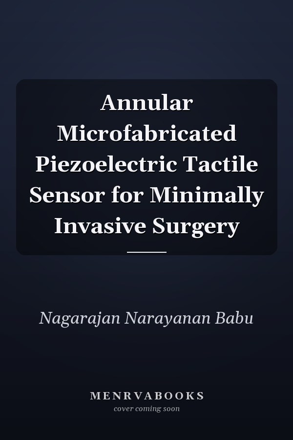 Annular Microfabricated Piezoelectric Tactile Sensor for Minimally Invasive Surgery