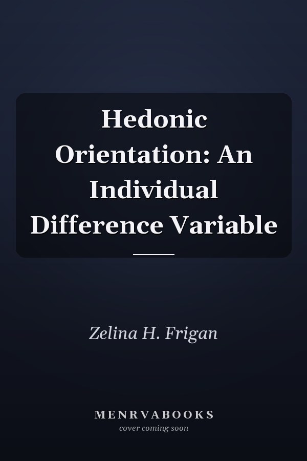 Hedonic Orientation: An Individual Difference Variable