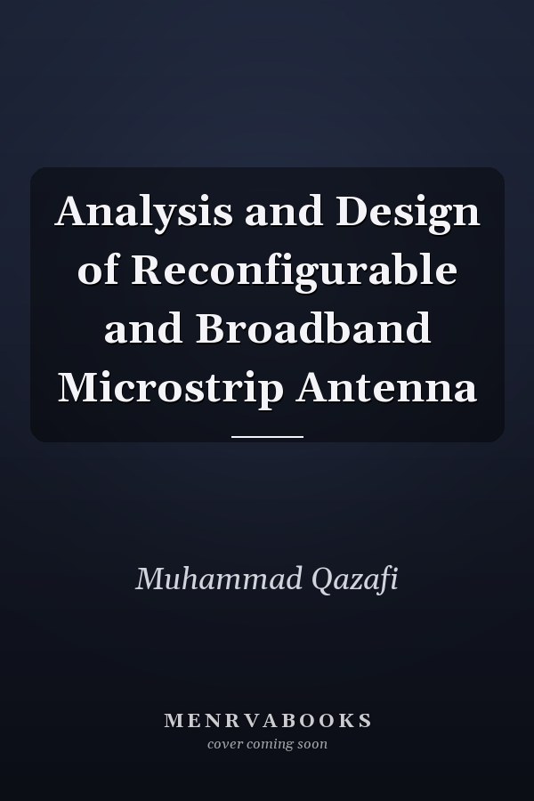 Analysis and Design of Reconfigurable and Broadband Microstrip Antenna