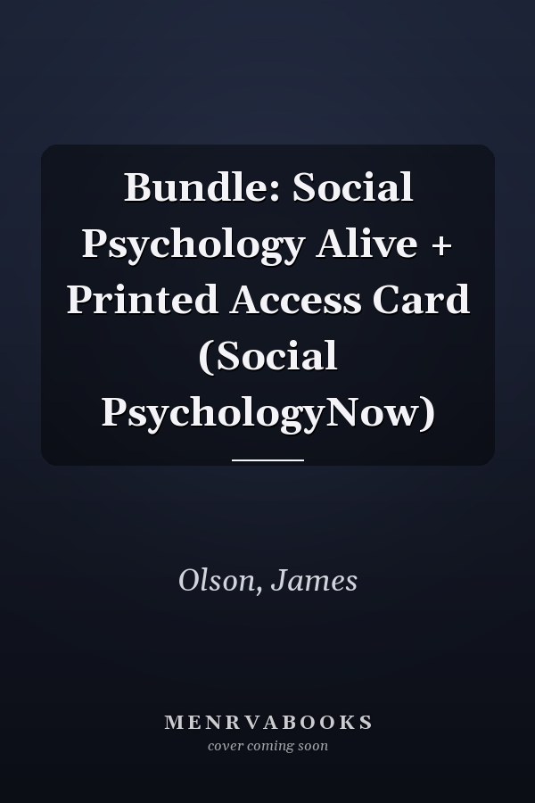 Bundle: Social Psychology Alive + Printed Access Card (Social PsychologyNow)
