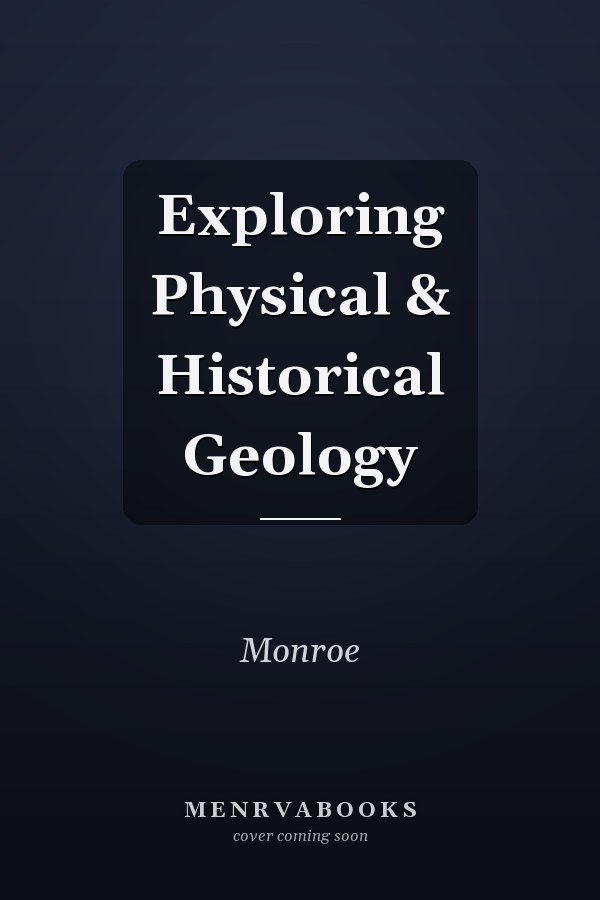 Exploring Physical & Historical Geology