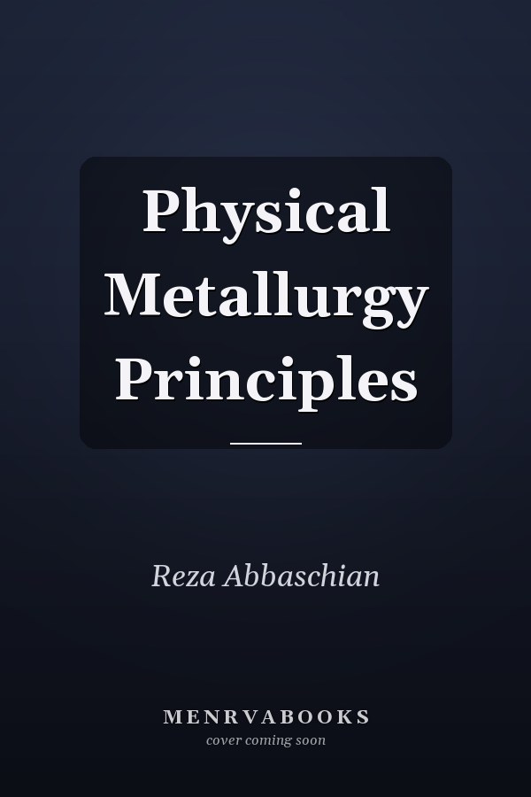 Physical Metallurgy Principles