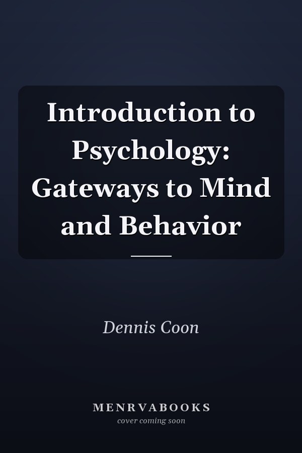 Introduction to Psychology: Gateways to Mind and Behavior
