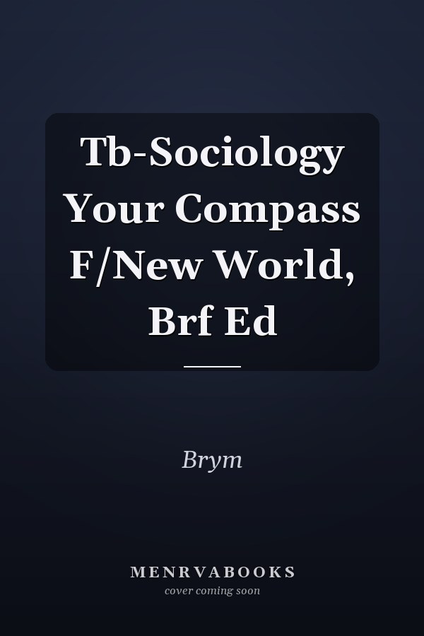 Tb-Sociology Your Compass F/New World, Brf Ed