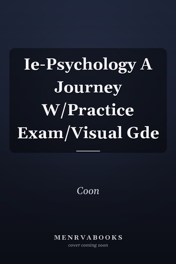 Ie-Psychology A Journey W/Practice Exam/Visual Gde