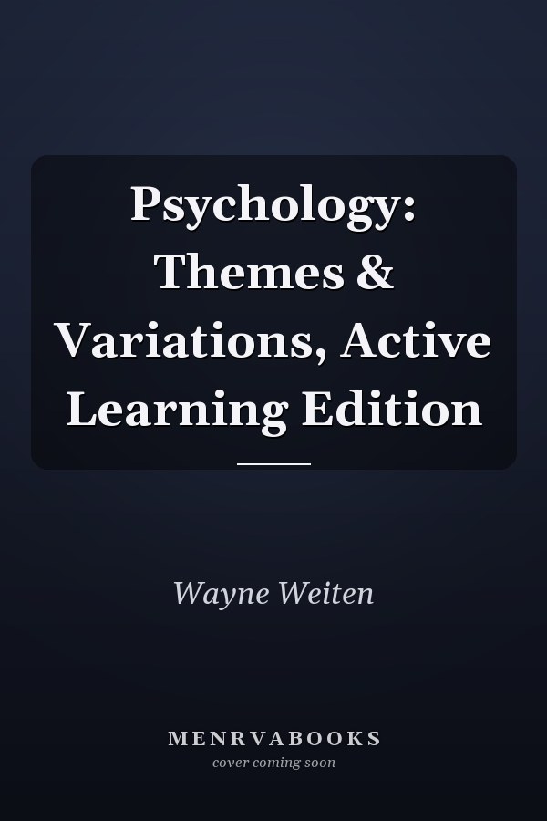 Psychology: Themes & Variations, Active Learning Edition