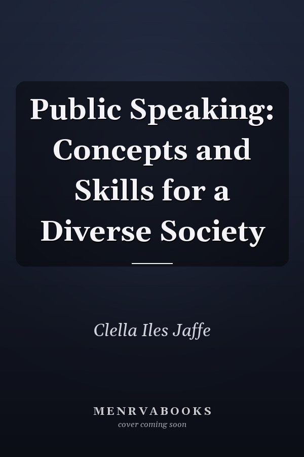 Public Speaking: Concepts and Skills for a Diverse Society