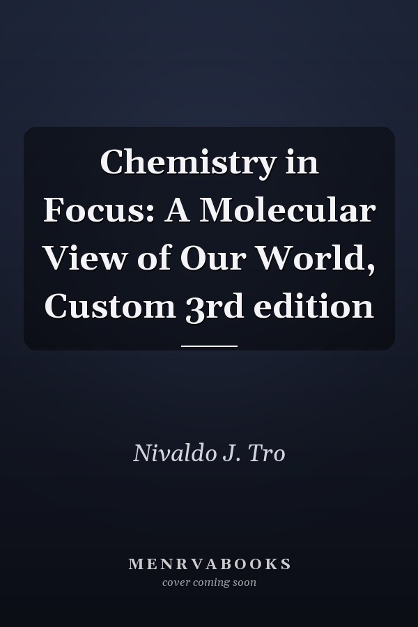 Chemistry in Focus: A Molecular View of Our World, Custom 3rd edition