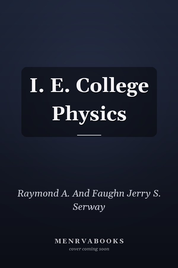 I. E. College Physics