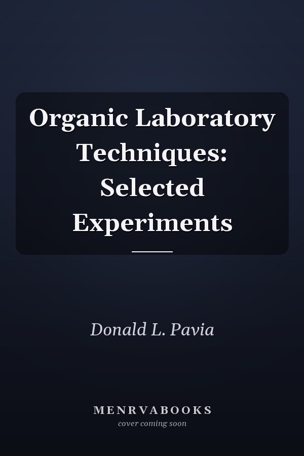 Organic Laboratory Techniques: Selected Experiments