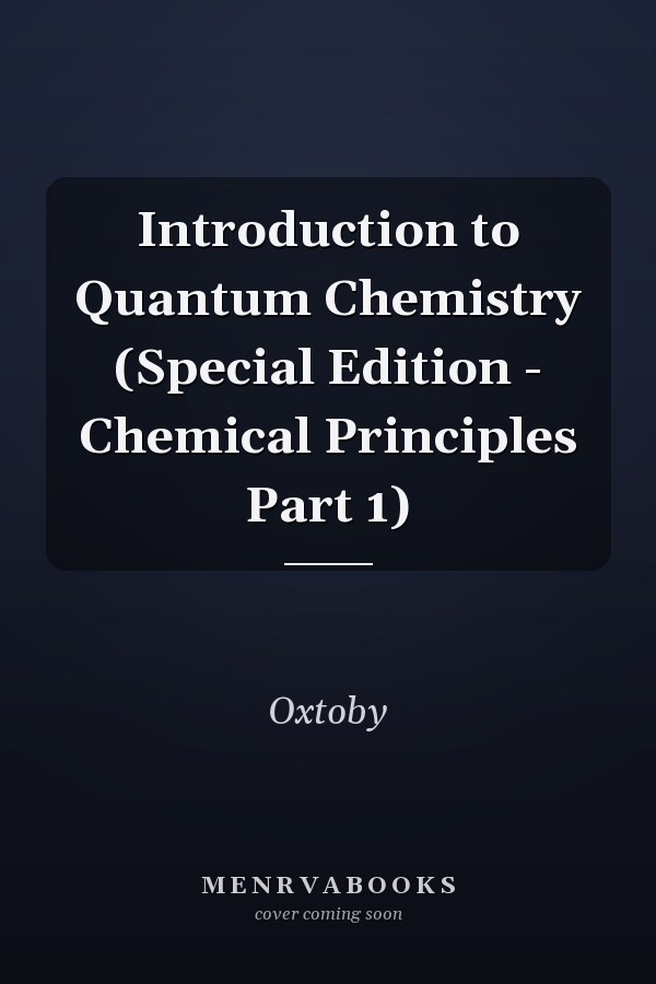 Introduction to Quantum Chemistry (Special Edition - Chemical Principles Part 1)