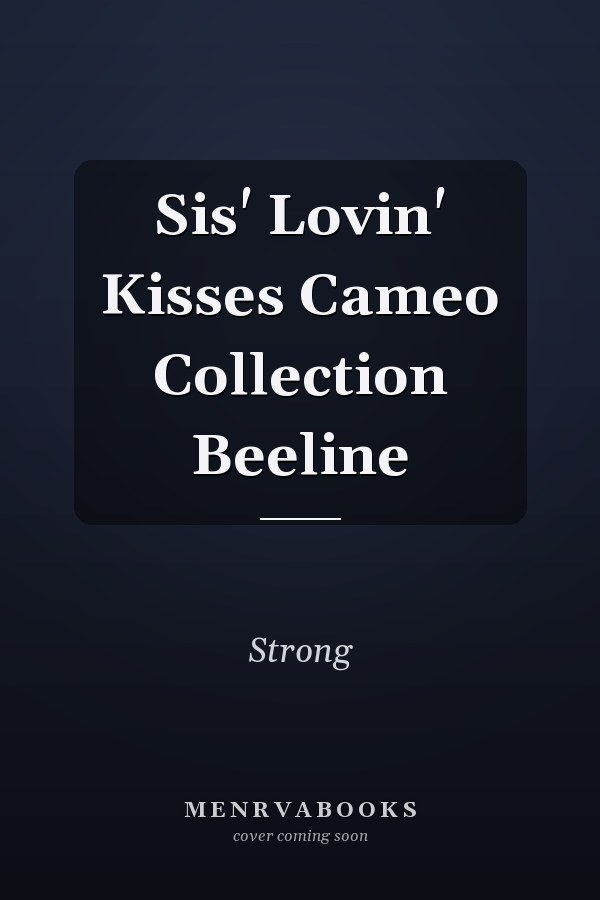 Sis' Lovin' Kisses Cameo Collection Beeline