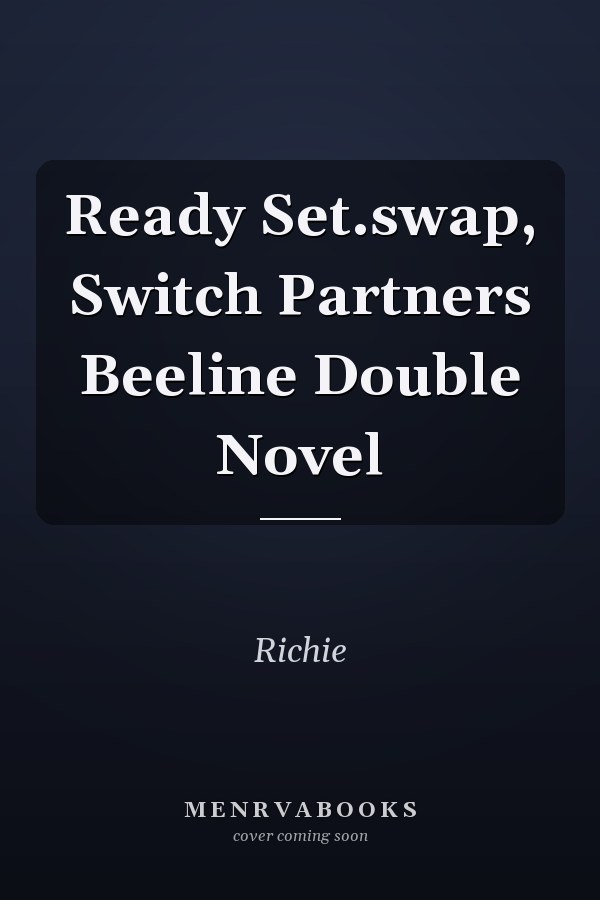 Ready Set.swap, Switch Partners Beeline Double Novel