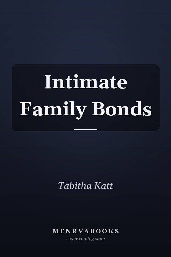 Intimate Family Bonds