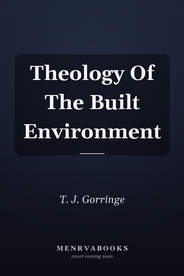 Theology Of The Built Environment