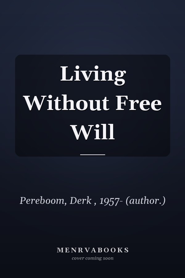 Living Without Free Will