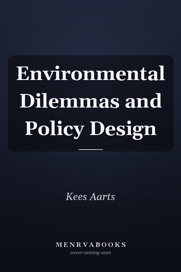 Environmental Dilemmas and Policy Design