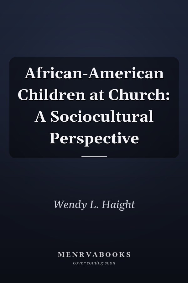 African-American Children at Church: A Sociocultural Perspective