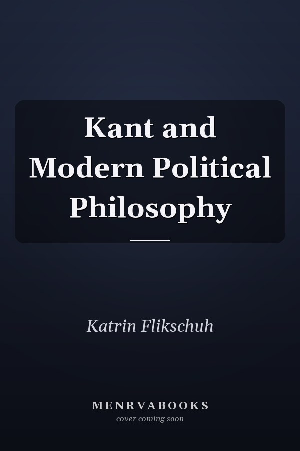 Kant and Modern Political Philosophy