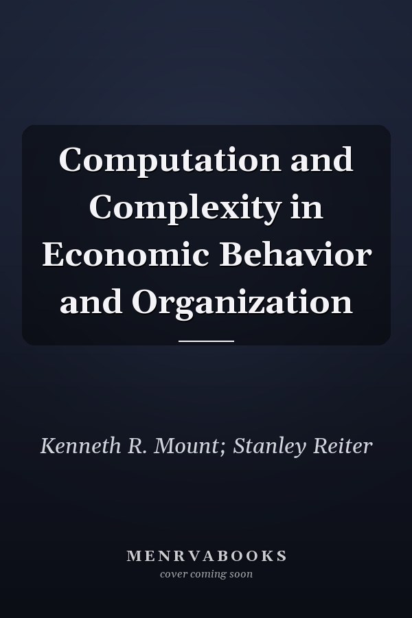 Computation and Complexity in Economic Behavior and Organization