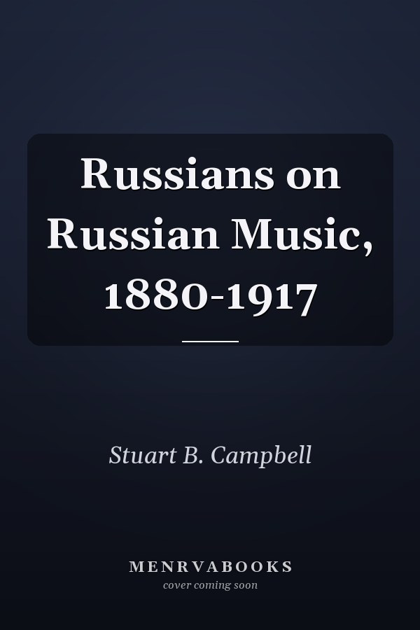 Russians on Russian Music, 1880-1917