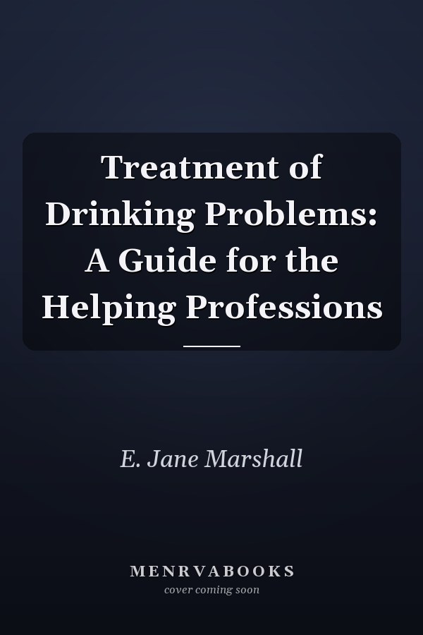 Treatment of Drinking Problems: A Guide for the Helping Professions