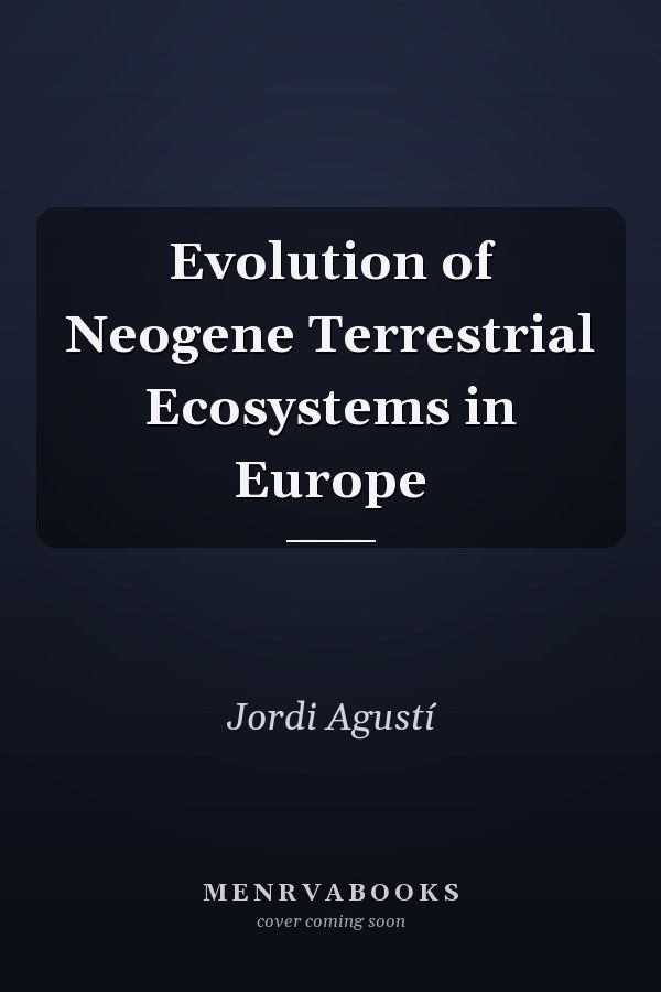 Evolution of Neogene Terrestrial Ecosystems in Europe