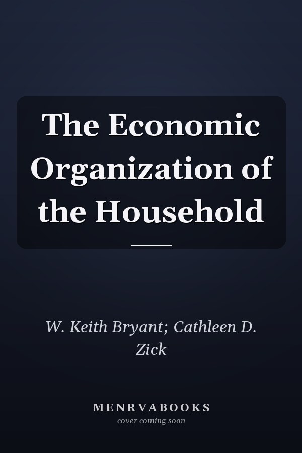 The Economic Organization of the Household