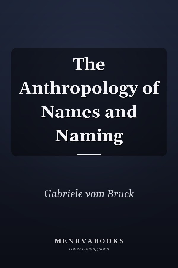 The Anthropology of Names and Naming
