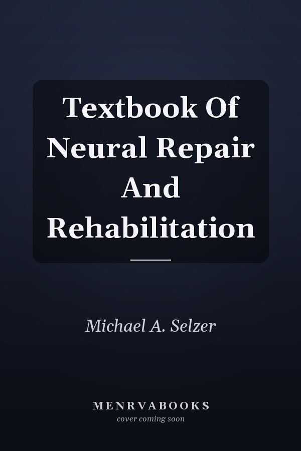 Textbook Of Neural Repair And Rehabilitation