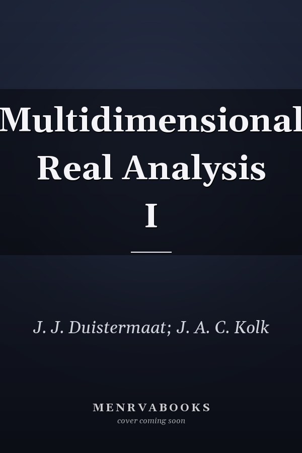 Multidimensional Real Analysis I