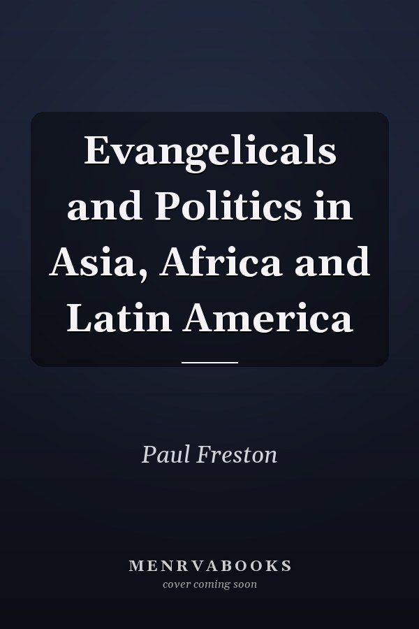 Evangelicals and Politics in Asia, Africa and Latin America