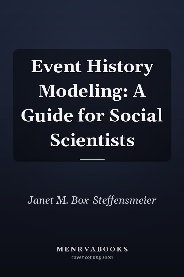Event History Modeling: A Guide for Social Scientists