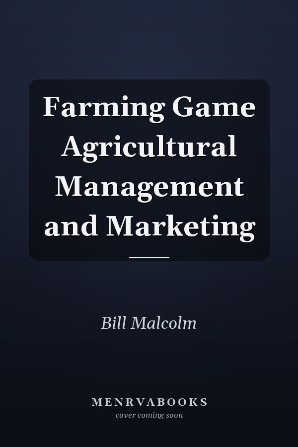 Farming Game Agricultural Management and Marketing