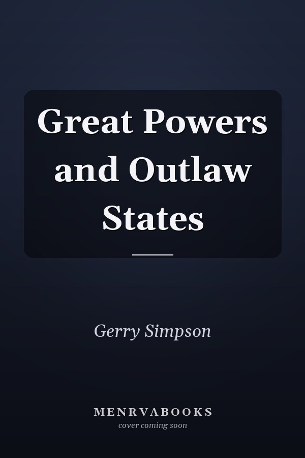 Great Powers and Outlaw States